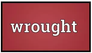 Wrought meaning