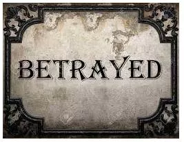 Betrayed  - to give information about somebody/something to an enemy