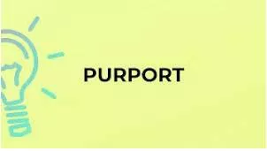 Purported meaning