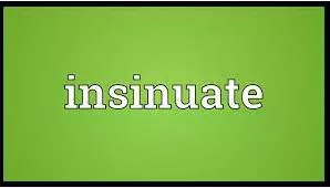 Insinuating meaning