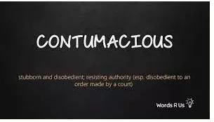 Contumacious meaning