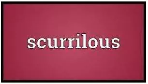 Scurrilous meaning