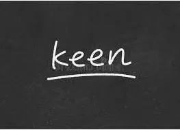 Keen  - enthusiastic about an activity or idea, etc.