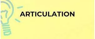 Articulations - the expression of an idea or a feeling in words