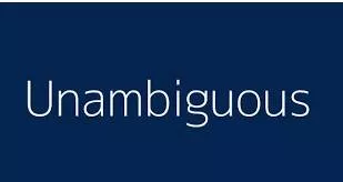 Unambiguous - clear in meaning