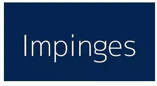 Impinges - to have a clear and definite effect on something/somebody, especially a bad one