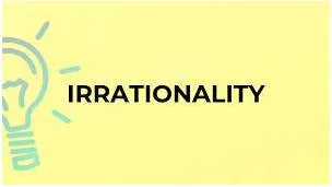 Irrationality meaning