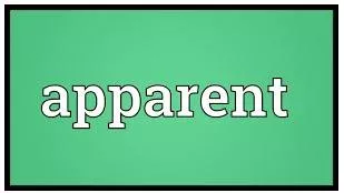 Apparent  - easy to see or understand