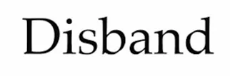 Disbanded  - To stop somebody/something from operating as a group; to separate or no longer operate as a group.