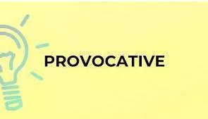 Provocative meaning
