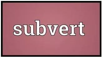 Subverted meaning