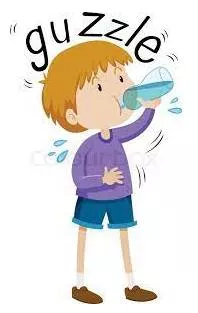 Guzzle  - To drink something quickly and in large amounts.