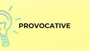 Provocative meaning