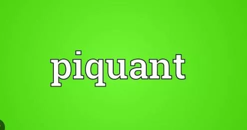 Piquant - Having a pleasantly sharp taste or appetizing flavour.