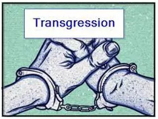 Transgressions - an act that goes against a law, rule, or code of conduct