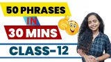 100 phrases in 30 mins | class 12