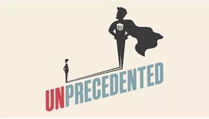 Unprecedented - Never done or known before.