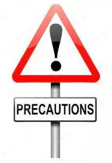 Precautions - A measure taken in advance to prevent something dangerous, unpleasant, or inconvenient from happening