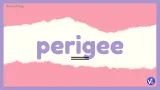 Perigee