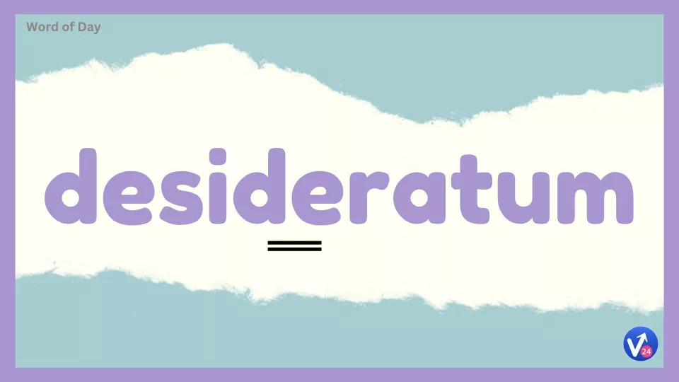Desideratum