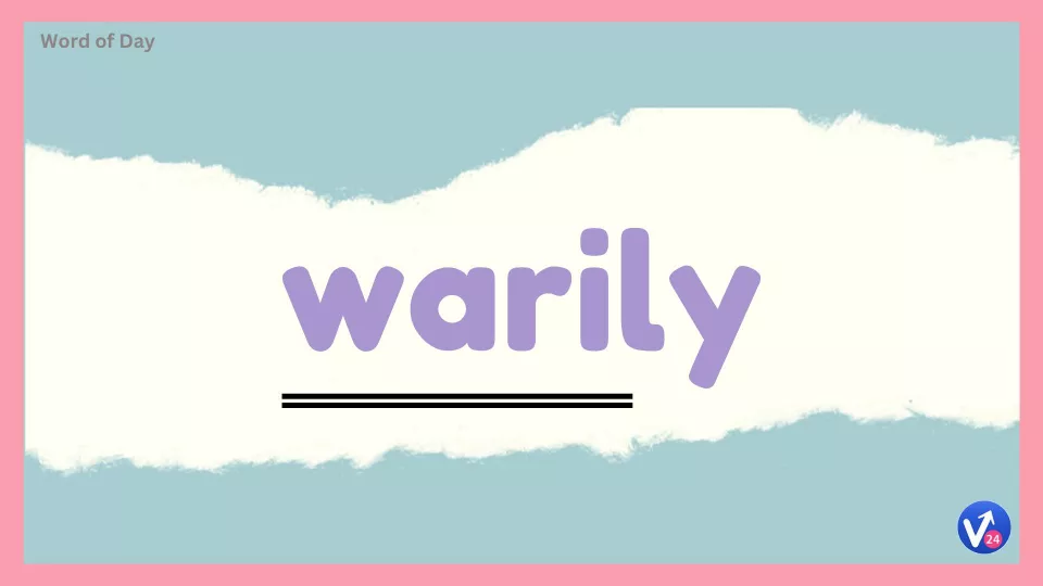 Warily