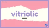 Vitriolic