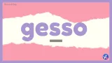 Gesso