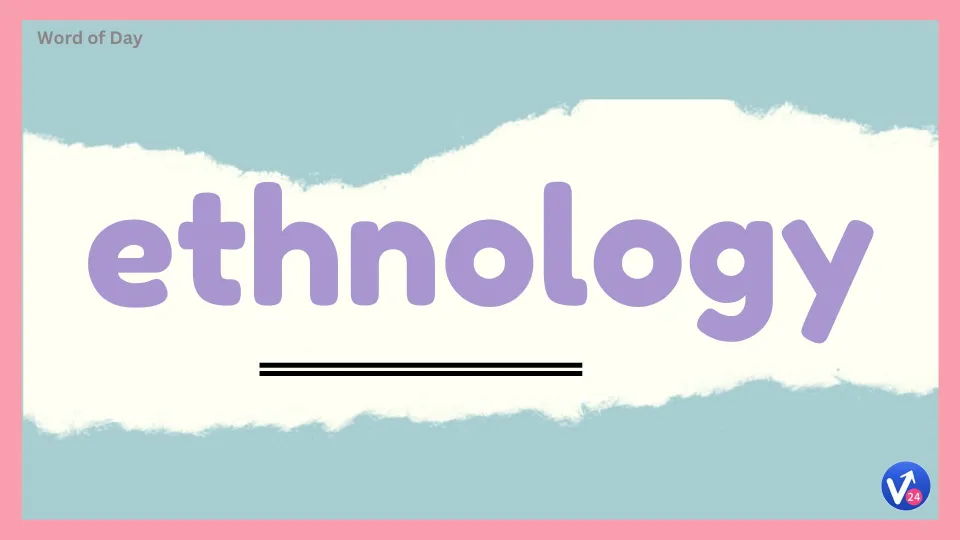 Ethnology