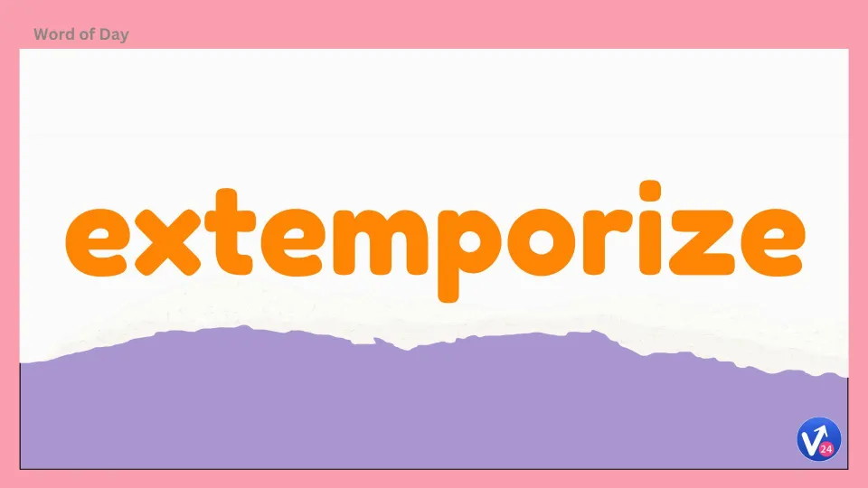 Extemporize