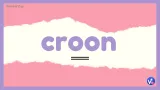 Croon