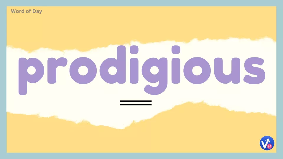 Prodigious