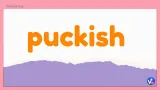 Puckish