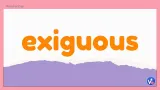 Exiguous 