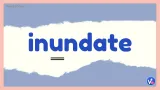 Inundate