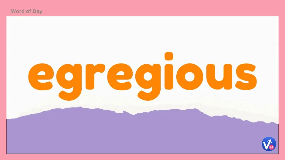 Egregious