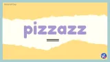 Pizzazz