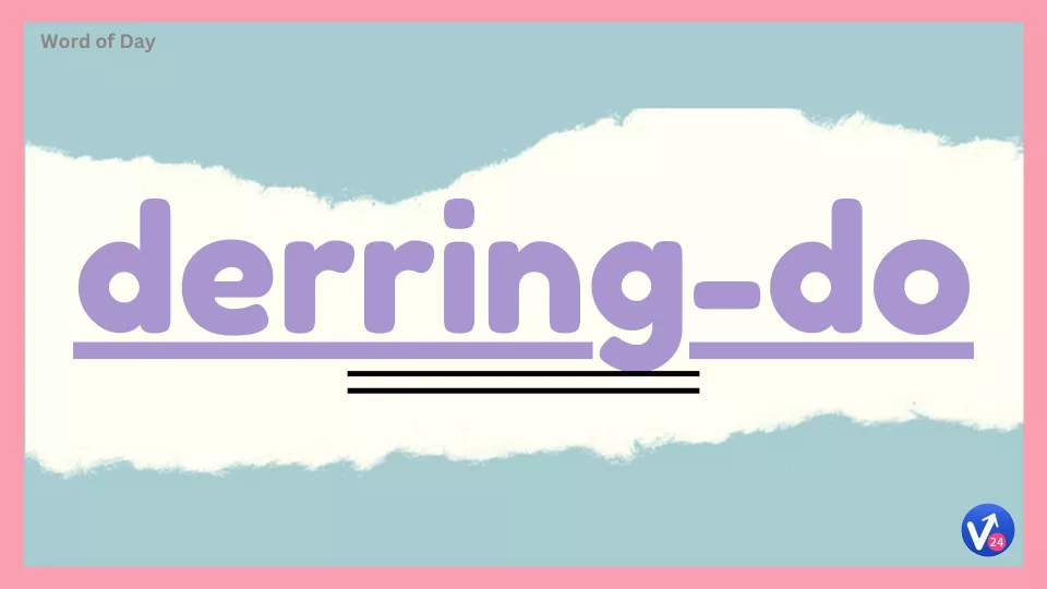 Derring do