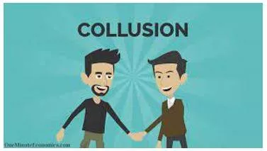 Collusion - Secret or illegal cooperation or conspiracy in order to deceive others. (आपसी साँठ - गाँठ)