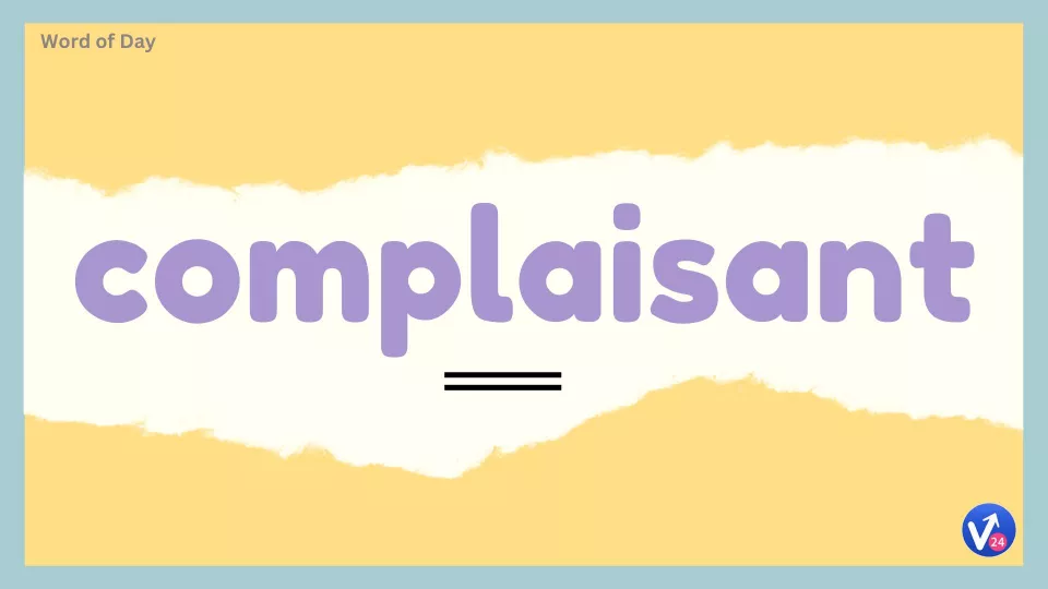 Complaisant