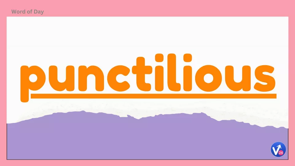 Punctilious