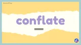 Conflate