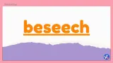 Beseech