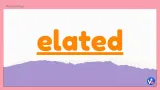 Elated