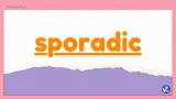 Sporadic