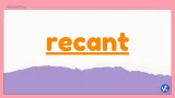 Recant