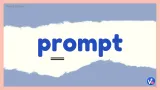 Prompt