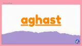Aghast