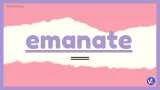 Emanate