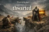 Today’s word - thwarted