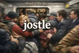 Today’s word - jostle